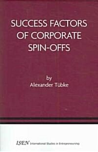 Success Factors of Corporate Spin-offs (Paperback)