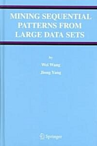 Mining Sequential Patterns From Large Data Sets (Hardcover)