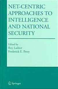 Net-Centric Approaches to Intelligence And National Security (Hardcover)