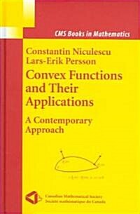 Convex Functions and Their Applications: A Contemporary Approach (Hardcover)