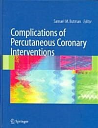 Complications of Percutaneous Coronary Interventions (Hardcover)