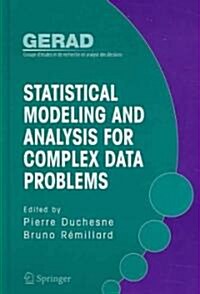 Statistical Modeling And Analysis For Complex Data Problems (Hardcover)