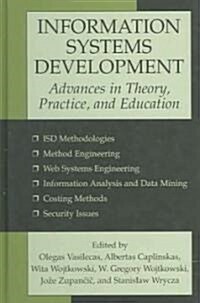 Information Systems Development: Advances in Theory, Practice, and Education (Hardcover)