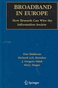 Broadband in Europe: How Brussels Can Wire the Information Society (Hardcover, 2005)