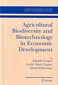 Agricultural Biodiversity And Biotechnology in Economic Development (Hardcover)