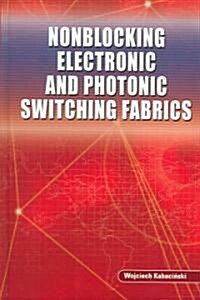 Nonblocking Electronic and Photonic Switching Fabrics (Hardcover)