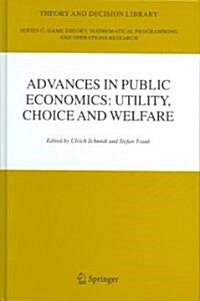 Advances in Public Economics: Utility, Choice and Welfare: A Festschrift for Christian Seidl (Hardcover, 2005)