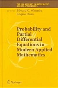 Probability And Partial Differential Equations in Modern Applied Mathematics (Hardcover)