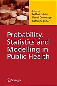 Probability, Statistics And Modelling in Public Health (Hardcover)