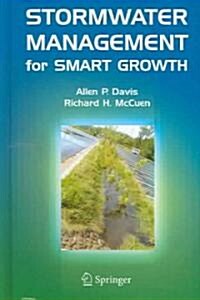 Stormwater Management for Smart Growth (Hardcover)