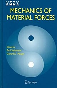 Mechanics of Material Forces (Hardcover)