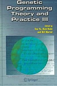 Genetic Programming Theory And Practice III (Hardcover)