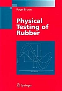 Physical Testing of Rubber (Hardcover, 4, 2006)