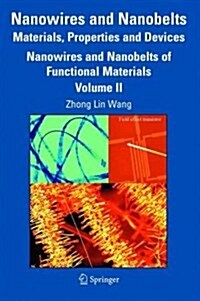Nanowires and Nanobelts: Materials, Properties and Devices: Volume 2: Nanowires and Nanobelts of Functional Materials (Paperback, 2003)