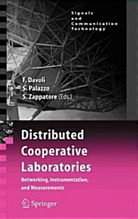 Distributed Cooperative Laboratories: Networking, Instrumentation, and Measurements (Hardcover, 2006)