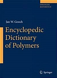 Encyclopedic Dictionary of Polymers (Hardcover)