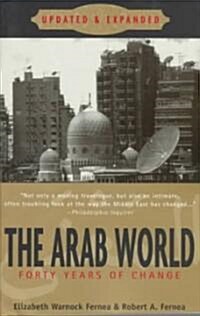 The Arab World: Forty Years of Change, Updated and Expanded (Paperback, Update, Expande)