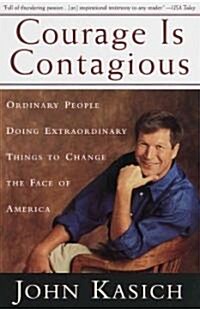 Courage is Contagious: Ordinary People Doing Extraordinary Things to Change the Face of America (Paperback)