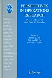 Perspectives in Operations Research: Papers in Honor of Saul Gass 80th Birthday (Hardcover, 2006)
