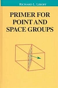 Primer for Point and Space Groups (Hardcover, 2004)
