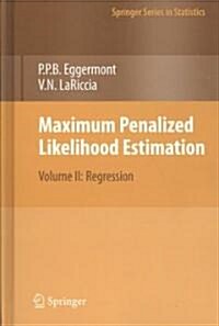 Maximum Penalized Likelihood Estimation: Volume II: Regression (Hardcover, 2009)