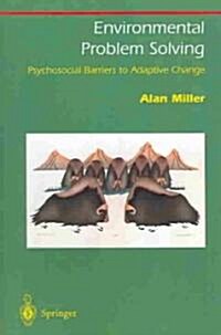 Environmental Problem Solving: Psychosocial Barriers to Adaptive Change (Paperback)