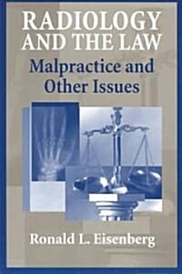 Radiology and the Law: Malpractice and Other Issues (Hardcover, Softcover Repri)