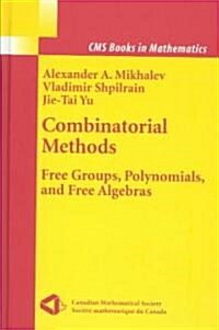 Combinatorial Methods: Free Groups, Polynomials, and Free Algebras (Hardcover, 2004)