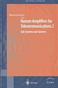 Raman Amplifiers for Telecommunications 2: Sub-Systems and Systems (Hardcover, 2004)