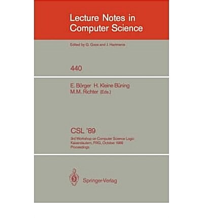 Csl, 89. 3rd Workshop on Computer Science Logic, Kaiserlautern, Frg, October 2-6, 1989. Proceedings. (Paperback)