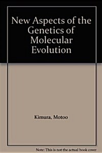 New Aspects of the Genetics of Molecular Evolution (Hardcover)