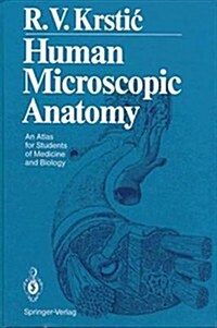 Human Microscopic Anatomy (Hardcover, Reprint)