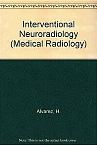 Interventional Neuroradiology (Hardcover)