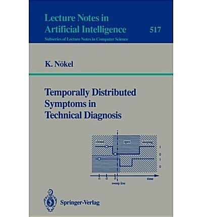 Temporally Distributed Symptoms in Technical Diagnosis (Paperback)