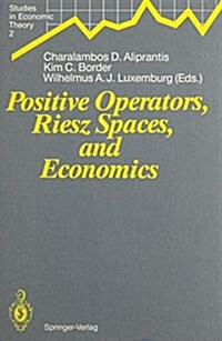 Positive Operators, Riesz Spaces, and Economics (Hardcover)