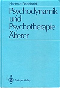 Psychodynamik Und Psychotherapie Alterer (Hardcover)