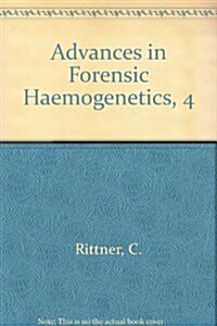 Advances in Forensic Haemogenetics, 4 (Paperback)