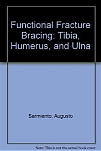 Functional Fracture Bracing (Hardcover, Subsequent)