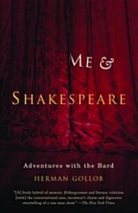 Me and Shakespeare: Adventures with the Bard (Paperback)