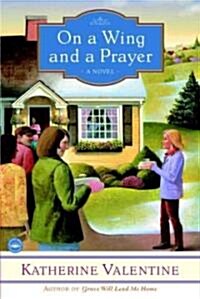 On a Wing and a Prayer (Paperback)