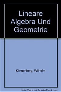 Lineare Algebra Und Geometrie (Paperback, 3rd, Subsequent)