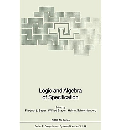Logic and Algebra of Specification (Hardcover)