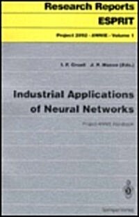Industrial Applications of Neural Networks (Paperback)