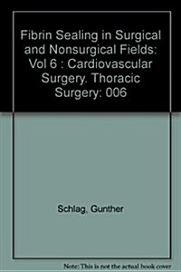 Fibrin Sealing in Surgical and Nonsurgical Fields (Paperback)