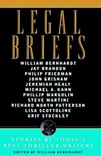 Legal Briefs: Short Stories by Todays Best Thriller Writers (Paperback)