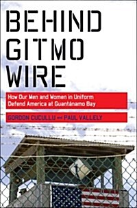 Behind Gitmo Wire (Hardcover)