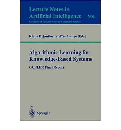 Algorithmic Learning for Knowledge-Based Systems (Paperback)