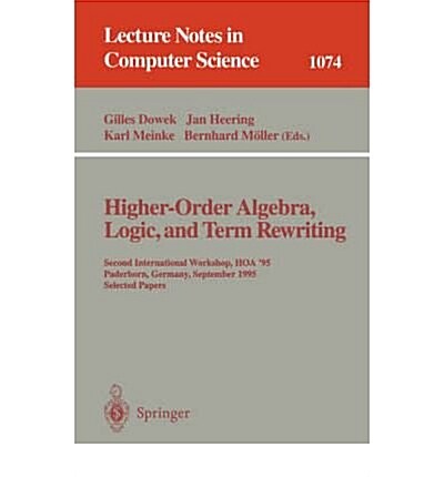 Higher-Order Algebra, Logic, and Term Rewriting (Paperback)