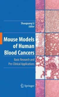 Mouse models of human blood cancers : basic research and pre-clinical applications