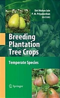 Breeding Plantation Tree Crops: Temperate Species (Hardcover)